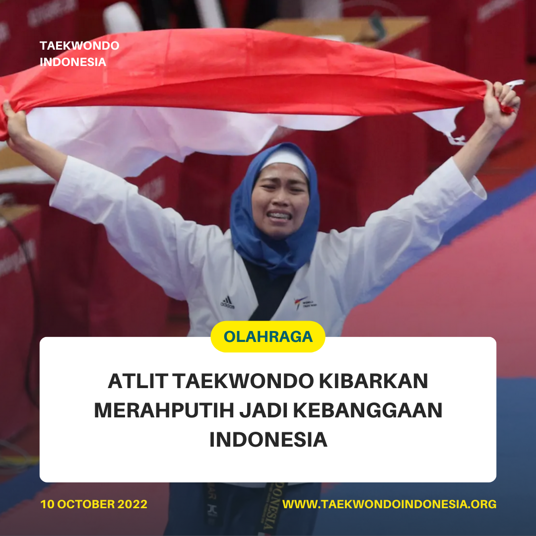 ATLIT TAEKWONDO KIBARKAN MERAH PUTIH JADI KEBANGGAAN INDONESIA  Taekwondo Indonesia Dojang uinmalang